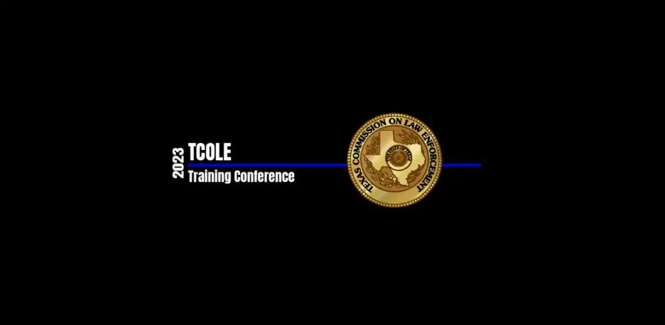 The 2023 TCOLE Training Conference: A Must-Attend Event for Law Enforcement Professionals