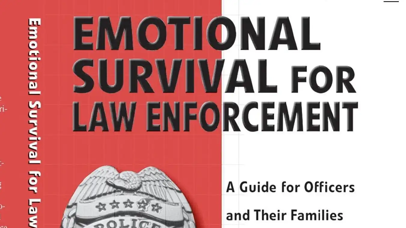 Emotional Survival for Law Enforcement: A Guide for Officers and Their Families